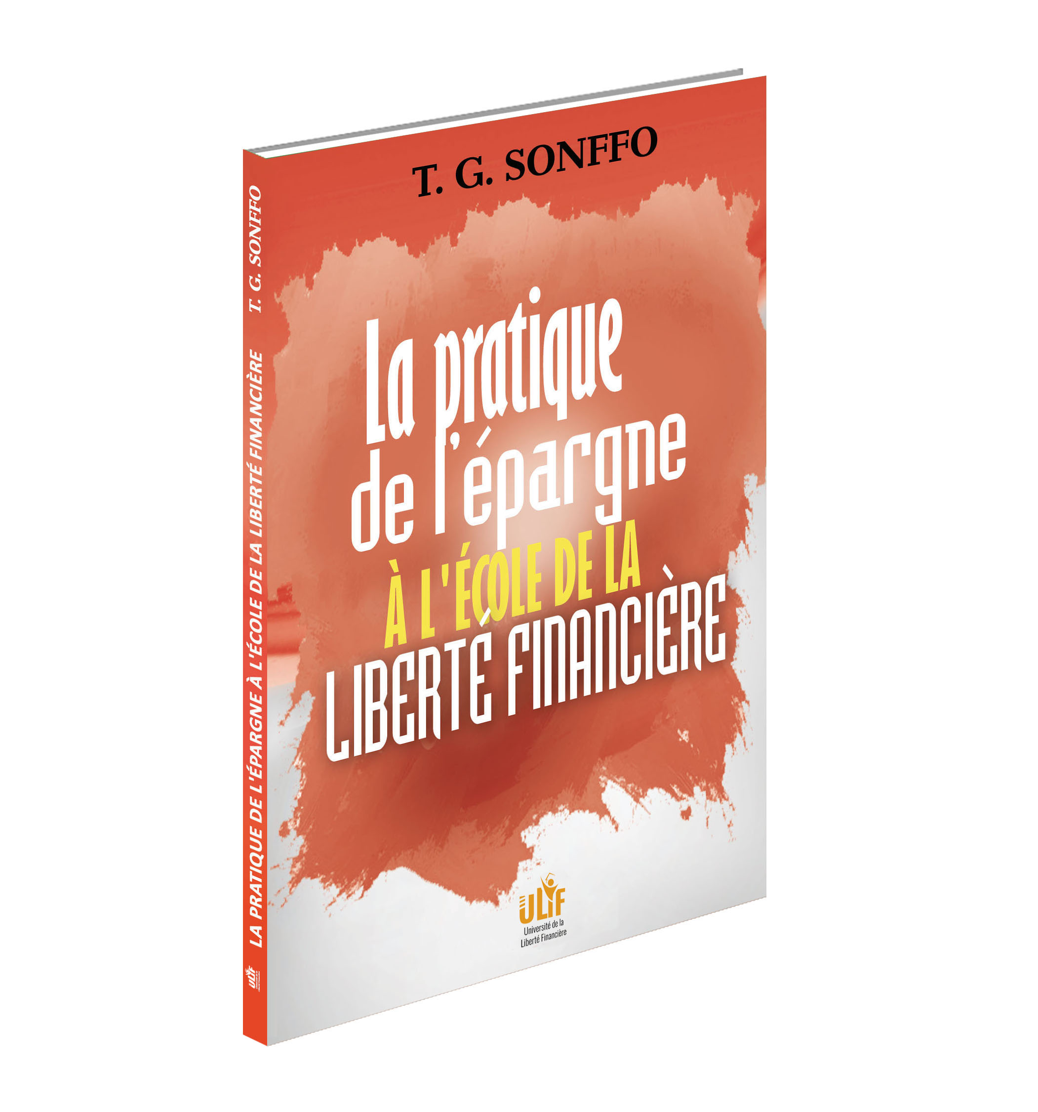 LA PRATIQUE DE L’ÉPARGNE À L’ÉCOLE DE LA LIBERTÉ FINANCIÈRE
