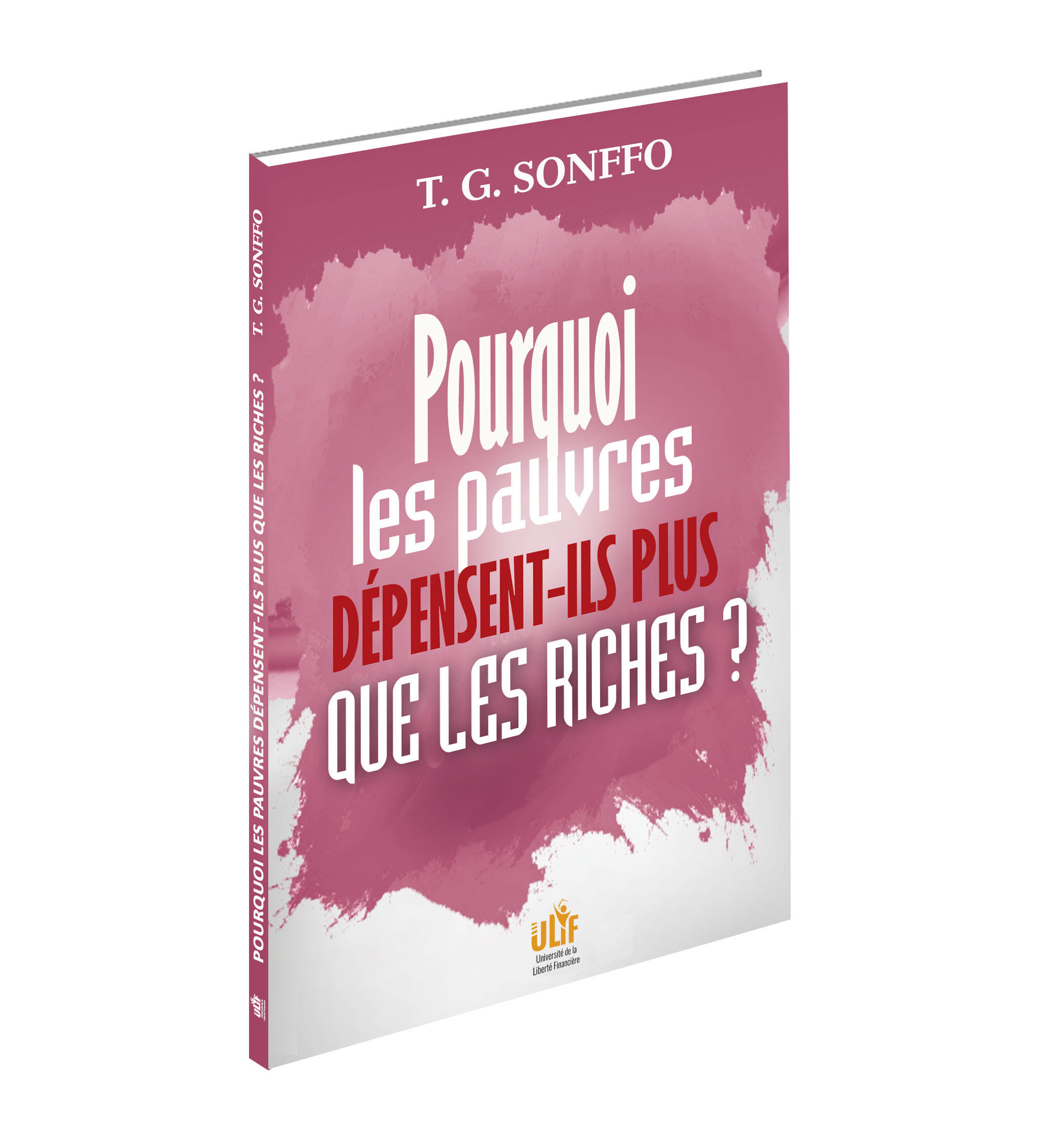 POURQUOI LES PAUVRES DÉPENSENT-ILS PLUS QUE LES RICHES ?