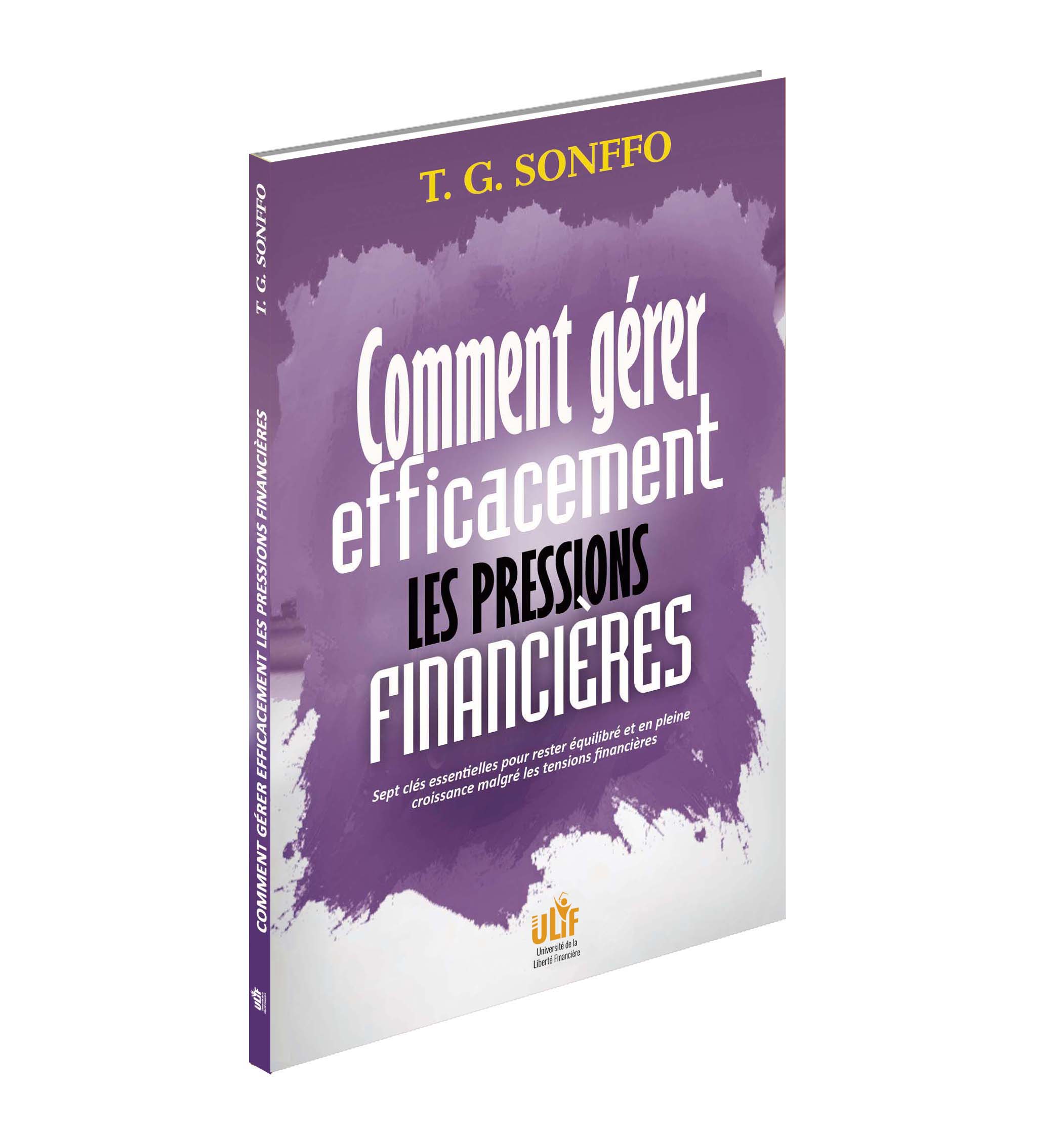 COMMENT GÉRER EFFICACEMENT LES PRESSIONS FINANCIÈRES